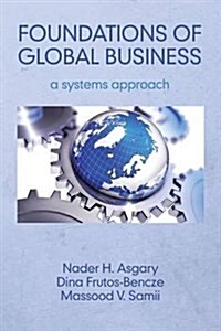 Foundations of Global Business: A Systems Approach (Hc) (Hardcover)