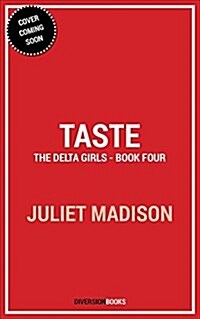 Taste: The Delta Girls - Book Four (Paperback)