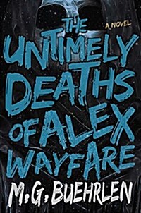 The Untimely Deaths of Alex Wayfare (Paperback)