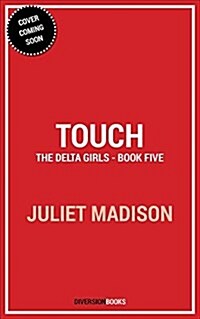Touch: The Delta Girls - Book Five (Paperback)