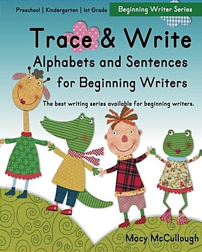Trace and Write Alphabets and Sentences for Beginning Writers (Paperback)