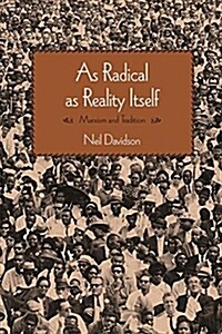 As Radical as Reality Itself: Marxism and Tradition (Paperback)