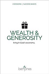 Success Basics on Wealth and Generosity: Live in Gods Economy (Paperback)
