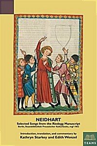 Neidhart: Selected Songs from the Riedegg Manuscript: Berlin, Staatsbibliothek Preussischer Kulturbesitz, Mgf 1062 (Paperback)