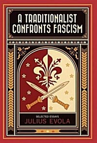 A Traditionalist Confronts Fascism (Hardcover)