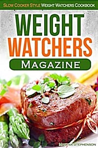 Weight Watchers Magazine: Slow Cooker Style Weight Watchers Cookbook (Paperback)