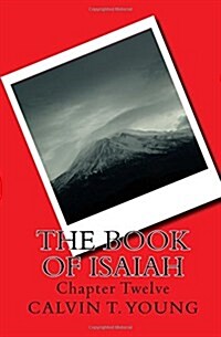 The Book of Isaiah: Chapter Twelve (Paperback)