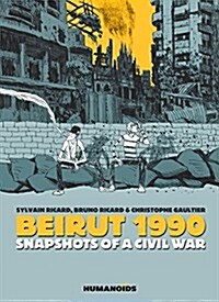 Beirut 1990: Snapshots of a Civil War (Hardcover)
