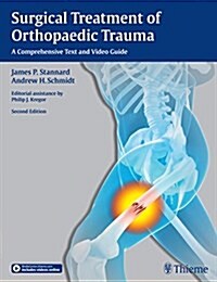 Surgical Treatment of Orthopaedic Trauma: A Comprehensive Text and Video Guide (Hardcover, 2)