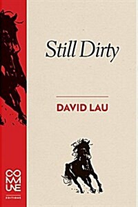 Still Dirty: Poems 2009-2015 (Paperback)