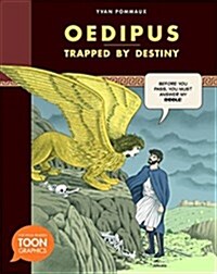 Oedipus: Trapped by Destiny: A Toon Graphic (Hardcover)