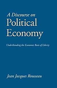 A Discourse on Political Economy (Paperback)