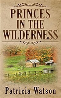 Princes in the Wilderness (Paperback)