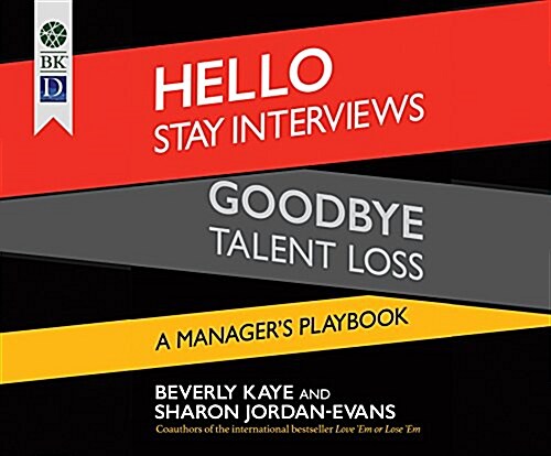 Hello Stay Interviews, Goodbye Talent Loss: A Managers Playbook (Audio CD)