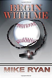 Begin with Me (Paperback)