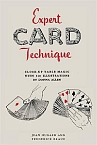 Expert Card Technique: Close-Up Table Magic (Paperback)
