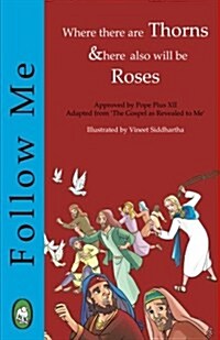 Where There Are Thorns, There Also Will Be Roses (Paperback)