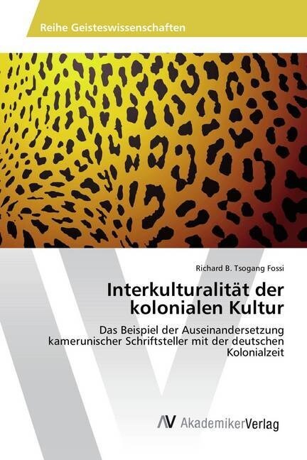 Interkulturalit? der kolonialen Kultur (Paperback)
