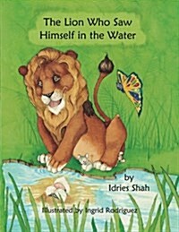 The Lion Who Saw Himself in the Water (Paperback)