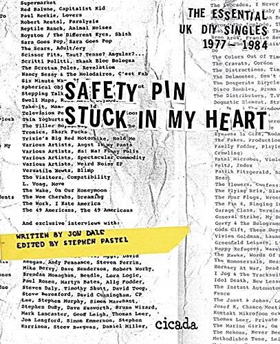 Safety Pin Stuck in My Heart: Essential UK DIY Singles 1977-1985 (Hardcover)