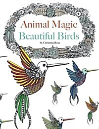 Animal Magic: Beautiful Birds. Anti-Stress Animal Art Therapy (Paperback)