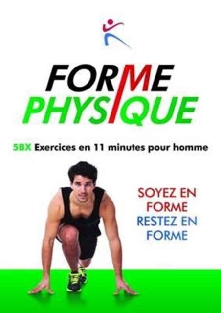 Forme Physique 5bx Exercises En 11 Minutes Pour Homme (Paperback)