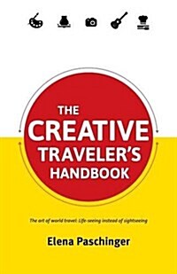 The Creative Travelers Handbook (Paperback)
