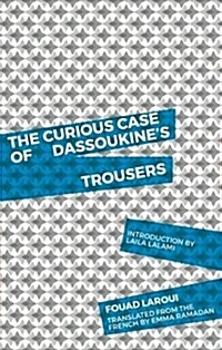 The Curious Case of Dassoukines Trousers (Paperback)