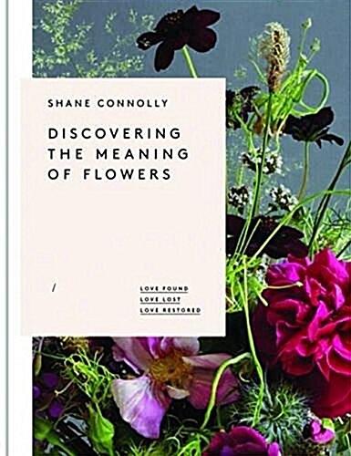 Discovering the Meaning of Flowers : Love Found Love Lost Love Restored (Hardcover)