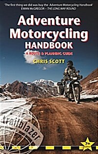 Adventure Motorcycling Handbook : A Route & Planning Guide, Asia, Africa and Latin America (Paperback, 7 ed)