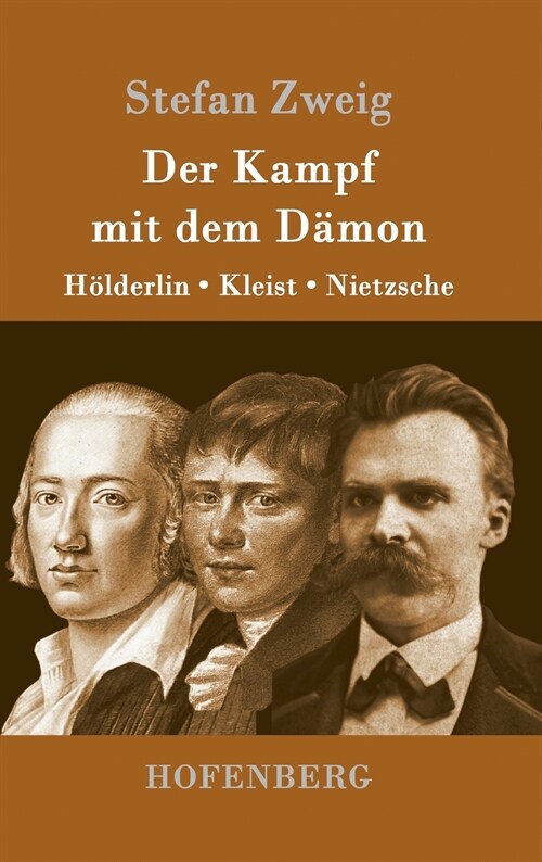 Der Kampf mit dem D?on: H?derlin, Kleist, Nietzsche (Hardcover)