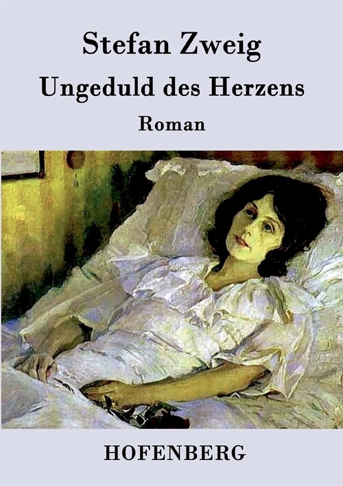 Ungeduld des Herzens: Roman (Paperback)