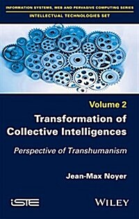 Transformation of Collective Intelligences : Perspective of Transhumanism (Hardcover)