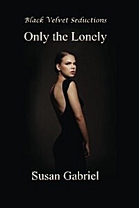 Only the Lonely (Paperback)