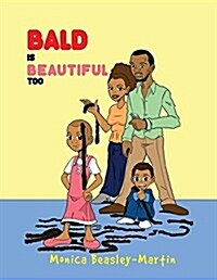 Bald Is Beautiful Too (Paperback)