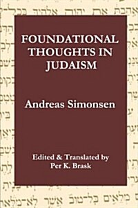 Foundational Thoughts in Judaism (Paperback)