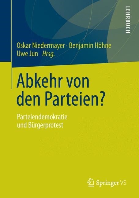 Abkehr Von Den Parteien?: Parteiendemokratie Und B?gerprotest (Paperback, 2013)