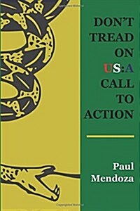 Dont Tread on Us: A Call to Action (Paperback)