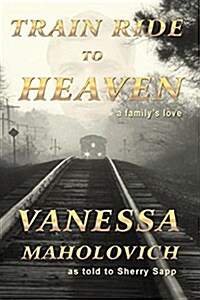 Train Ride to Heaven (Paperback)