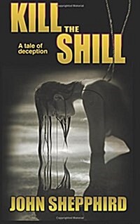 Kill the Shill (Paperback)