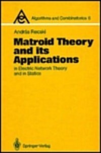 Matroid Theory and Its Applications in Electric Network Theory and in Statics (Hardcover)