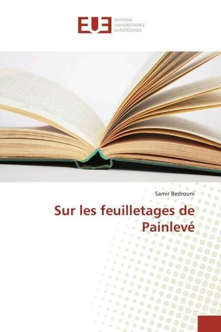 Sur Les Feuilletages de Painlev? (Paperback)