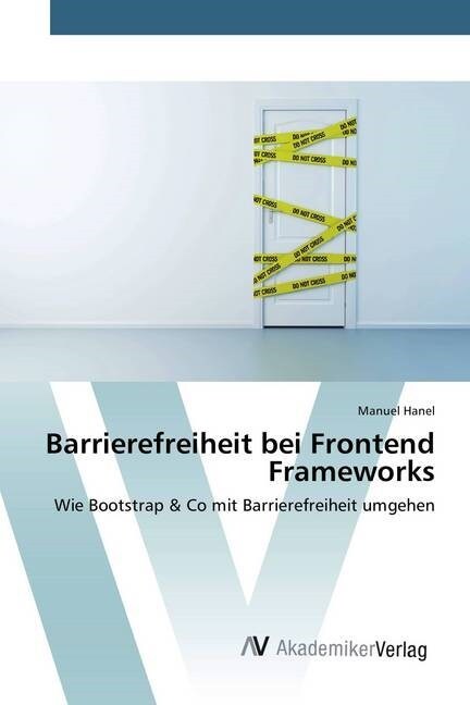 Barrierefreiheit Bei Frontend Frameworks (Paperback)