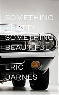 Something Pretty, Something Beautiful (Paperback)