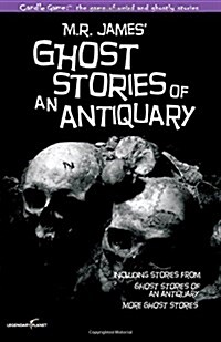 Candle Game: (Tm) Ghost Stories of an Antiquary: The Ghostly Tales of M.R. James (Paperback)