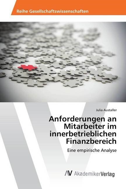 Anforderungen an Mitarbeiter Im Innerbetrieblichen Finanzbereich (Paperback)