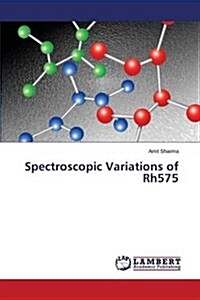 Spectroscopic Variations of Rh575 (Paperback)