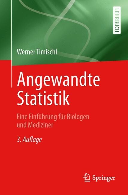 Angewandte Statistik: Eine Einf?rung F? Biologen Und Mediziner (Paperback, 3, 3. Aufl. 2013)