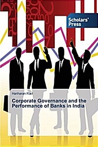 Corporate Governance and the Performance of Banks in India (Paperback)