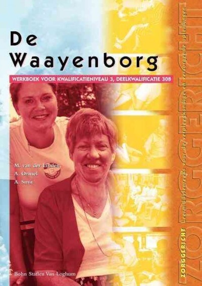 de Waayenborg: Werkboek Voor Kwalificatieniveau 3, Deelkwalificatie 308 (Paperback, 2004)